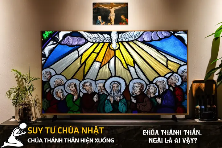 Chúa Thánh Thần Là Ai? Vai Trò Và Ý Nghĩa Của Ngài Trong Đời Sống