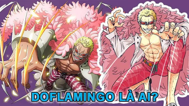 Doflamingo Là Ai? Tiểu Sử, Sức Mạnh & Vị Thế Của Tứ Hoàng Băng Donquixote