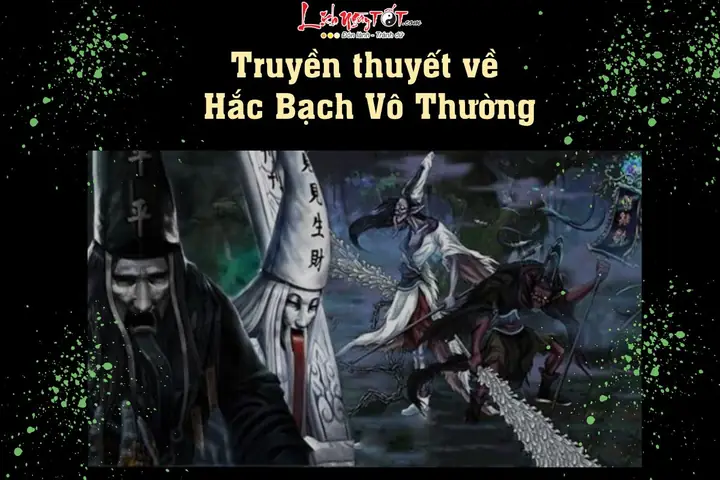 Hắc Bạch Vô Thường: Truyền Thuyết, Ý Nghĩa Và Góc Nhìn Thực Tế Về Hai Vị Thần Dẫn Lối