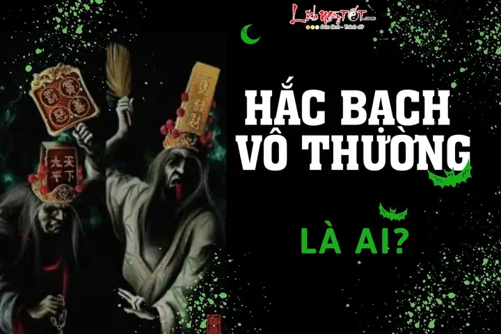Hắc Bạch Vô Thường: Truyền Thuyết, Ý Nghĩa Và Góc Nhìn Thực Tế Về Hai Vị Thần Dẫn Lối