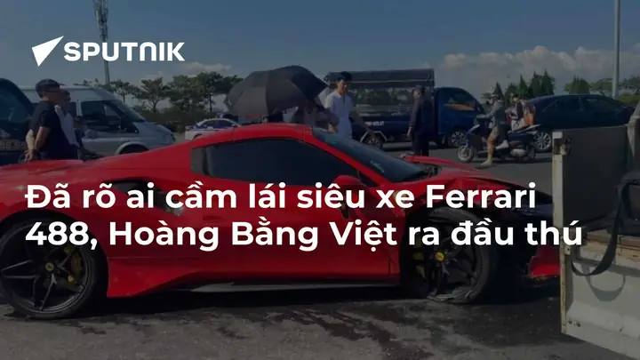 Hoàng Bằng Việt Là Ai? Sự Thật Đằng Sau Danh Tính Thiếu Gia Lái Ferrari Gây Tai Nạn Hoàng Bằng Việt Là Ai? Sự Thật Đằng Sau Danh Tính Thiếu Gia Lái Ferrari Gây Tai Nạn