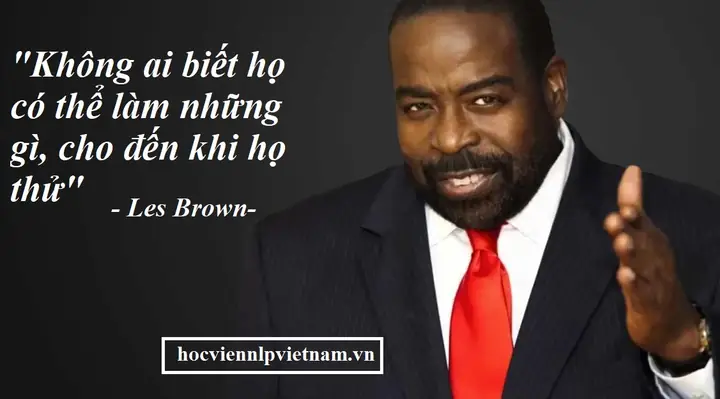 Les Brown Là Ai? Tiểu Sử, Sự Nghiệp Và Bài Học Truyền Cảm Hứng Từ Cuộc Đời