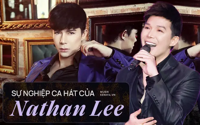 Nathan Lee Là Ai? Tiểu Sử, Sự Nghiệp Và Những Góc Nhìn Đa Chiều Về Nam Ca Sĩ