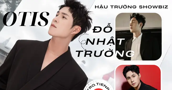 Otis Đỗ Nhật Trường Là Ai? Tiểu Sử Và Hành Trình Sự Nghiệp Của Nam Ca Sĩ