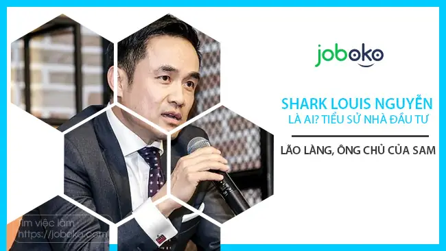 Shark Louis Nguyễn: Tiểu Sử, Sự Nghiệp Và Hành Trình Từ Thung Lũng Silicon Về Việt Nam