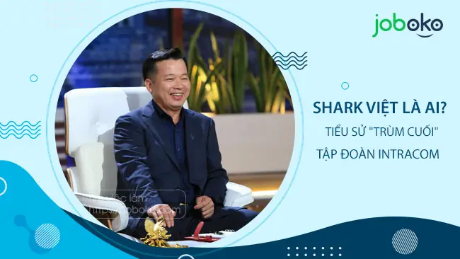 Shark Việt Là Ai? Tiểu Sử, Sự Nghiệp & Tài Sản Của Tỷ Phú "khởi Nghiệp Muộn" Shark Việt Là Ai? Tiểu Sử, Sự Nghiệp & Tài Sản Của Tỷ Phú "khởi Nghiệp Muộn"
