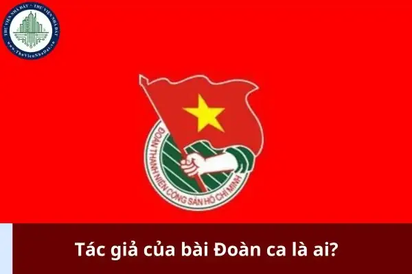 Đoàn Ca Thanh Niên: Tìm Hiểu Tác Giả, Lời Bài Hát Và Ý Nghĩa