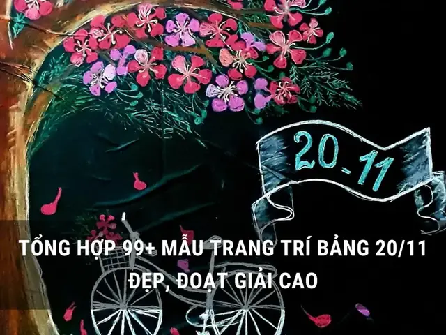 Tổng Hợp 99+ Mẫu Trang Trí Bảng 20/11 Đẹp, Đoạt Giải Cao