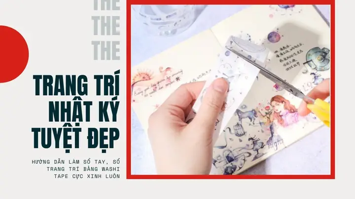 Cách Sử Dụng Washi Tape Để Trang Trí Sổ Như Thế Nào?