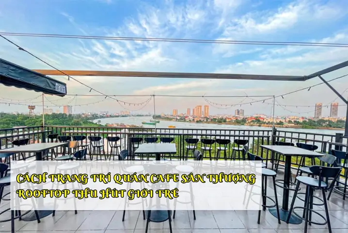 Trang Trí Cafe Sân Thượng