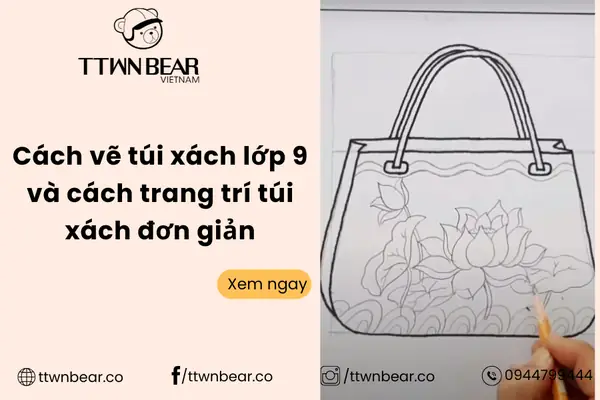 Cách Vẽ Túi Xách Lớp 9 Và Cách Trang Trí Túi Xách Đơn Giản