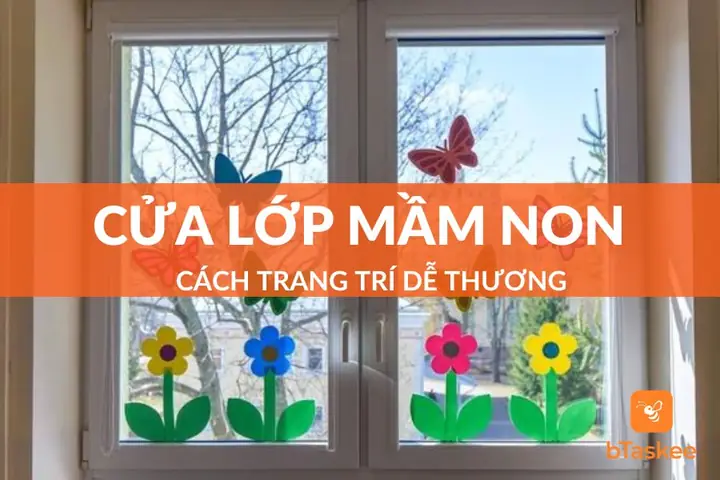 Mẫu Trang Trí Cửa Lớp Mầm Non Dễ Thương Sinh Động – Btaskee