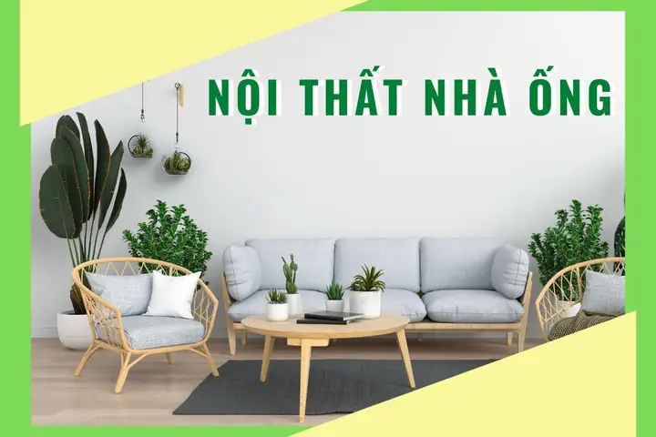 Lưu Ý Trang Trí Nội Thất Giúp Nhà Ống Trở Nên Tuyệt Đẹp