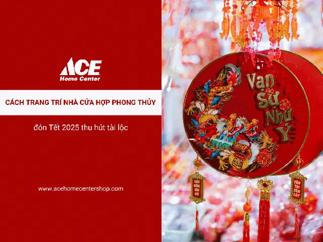 Cách Trang Trí Nhà Cửa Hợp Phong Thủy Đón Tết 2025 Thu Hút Tài Lộc ...