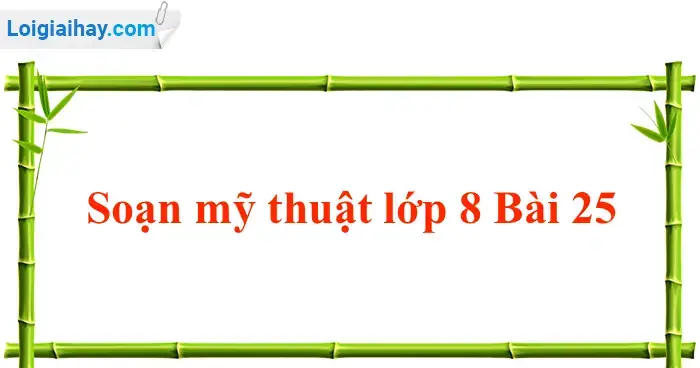 Hướng Dẫn Trang Trí Cổng Trại Mĩ Thuật Lớp 8: Tạo Cổng Đẹp, Sáng Tạo ...