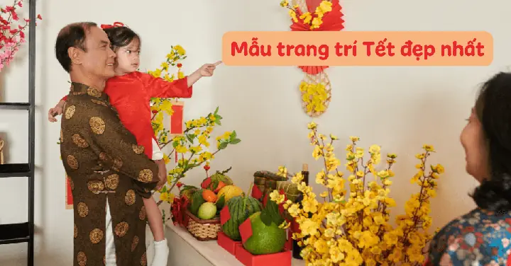 100+ Ý Tưởng Trang Trí Tết Cổ Truyền 2026 Đẹp, Ý Nghĩa, Ấn Tượng Nhất