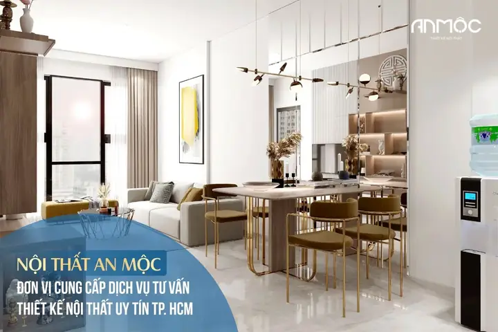 Nội Thất An Mộc - Đơn Vị Cung Cấp Dịch Vụ Tư Vấn Thiết Kế Nội Thất Uy Tín Tp.hcm