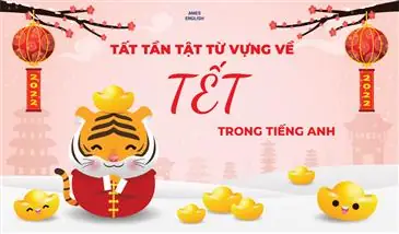 Tất Tần Tật Từ Vựng Về Tết Trong Tiếng Anh
