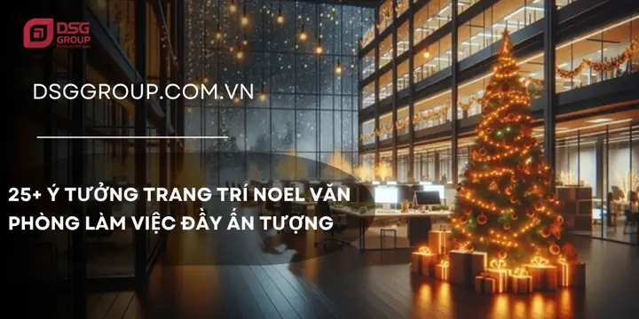 Top 20+ Ý Tưởng Trang Trí Văn Phòng Noel Đầy Ấn Tượng