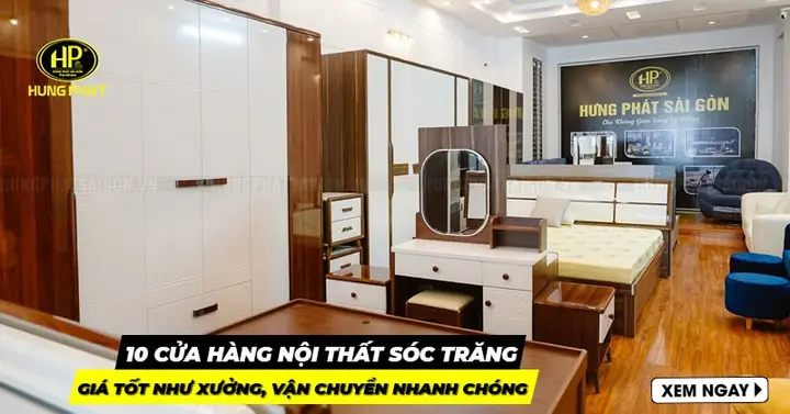 10 Cửa Hàng Nội Thất Sóc Trăng Giá Tốt Tại Xưởng, Vận Chuyển Nhanh ...