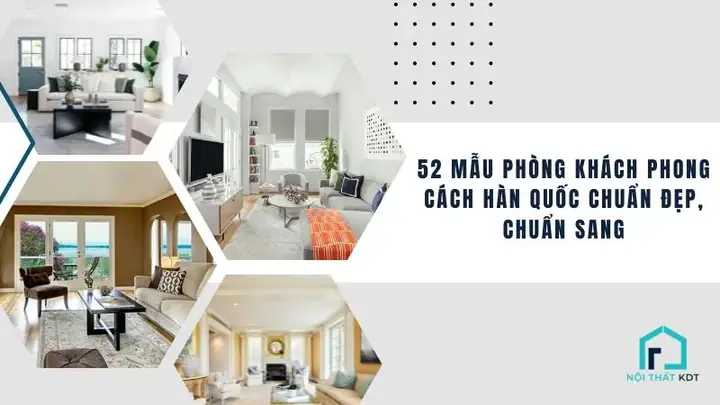 52+ Mẫu Thiết Kế Phòng Khách Phong Cách Hàn Quốc Chuẩn Đẹp 52+ Mẫu Thiết Kế Phòng Khách Phong Cách Hàn Quốc Chuẩn Đẹp