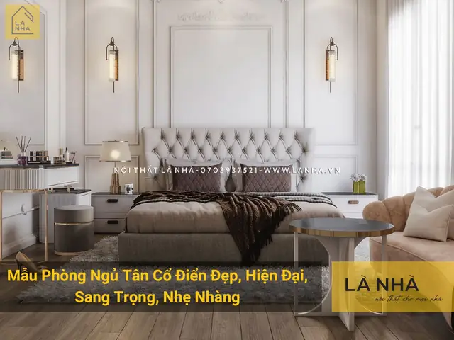 50+ Mẫu Thiết Kế Nội Thất Phòng Ngủ Tân Cổ Điển Đẹp, Sang Trọng 2024 50+ Mẫu Thiết Kế Nội Thất Phòng Ngủ Tân Cổ Điển Đẹp, Sang Trọng 2024