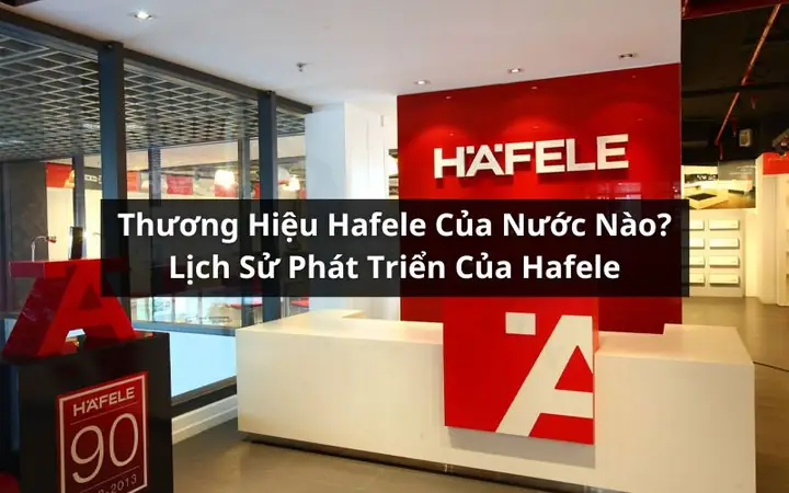 Hafele của nước nào? Hafele Của Nước Nào?