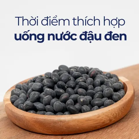 Uống Nước Đậu Đen Vào Thời Điểm Nào Là Tốt Nhất?
