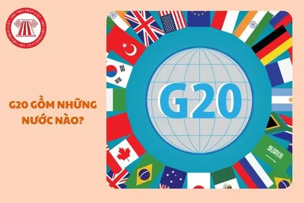G20 Gồm Những Nước Nào? Danh Sách Đầy Đủ 2026 G20 Gồm Những Nước Nào? Danh Sách Đầy Đủ 2026