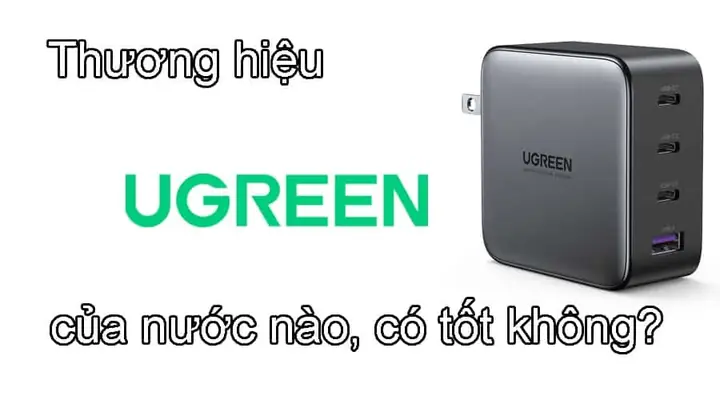 Ugreen Của Nước Nào? Tìm Hiểu Về Thương Hiệu Phụ Kiện Công Nghệ Hàng Đầu Này